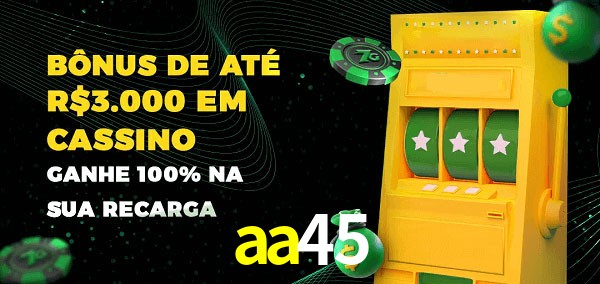 aa45 melhor bônus de depósito